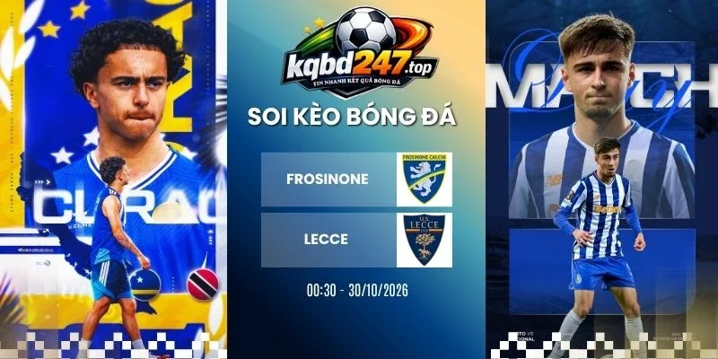 Kèo nhà cái Frosinone vs Lecce, Serie A - 30/10/2026