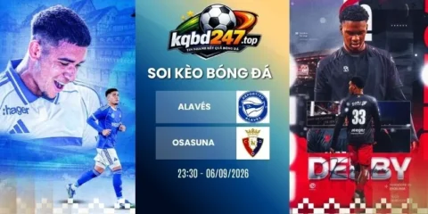 Soi kèo Alaves vs Osasuna - La Liga, 06/09/2026