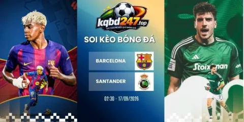 Soi kèo Barcelona vs Racing Santander - La Liga, 17/09/2026